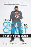 From Crack to Christ: Twenty Years Later