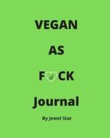 Vegan as F*ck Journal