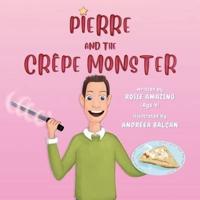 Pierre and the Crêpe Monster: Rosie and Pierre