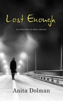 Lost Enough: A collection of short stories