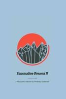 Tourmaline Dreams II: A third poetry collection by Kimberley Castlemain