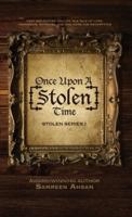 Once Upon A [Stolen] Time : [Stolen] Series I