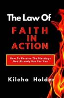 The Law of Faith In Action