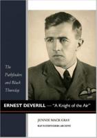 The Pathfinders and Black Thursday. Ernest Deverill, "A Knight of the Air"
