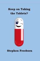 Keep on Taking the Tablets