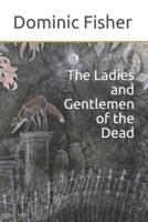 The Ladies and Gentlemen of the Dead