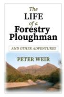 The Life of a Forestry Ploughman