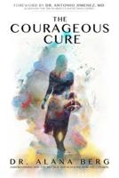 The Courageous Cure