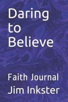 Daring to Believe