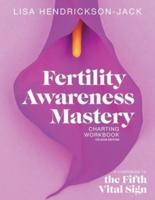 Fertility Awareness Mastery Charting Workbook