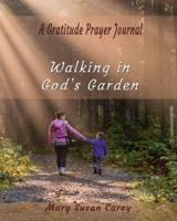 Walking in God's Garden