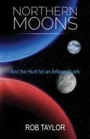 Northern Moons: And the Search for an Artisan Quark