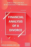 Financial analysis of a divorce: How a CDFA® can help with your family law practice