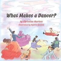 What Makes a Dancer?