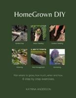 HomeGrown DIY: 8 step by step exercises to help you grow your food.