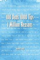 100 Dads 1000 Tips 1 Million Reasons
