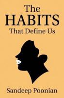 The Habits That Define Us