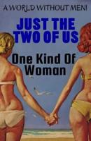 Just The Two Of Us / One Kind Of Woman