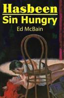 Hasbeen / Sin Hungry