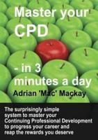 Master Your CPD ... In 3 Minutes a Day