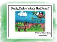 Daddy, Daddy, What's That Sound?