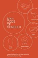 Sikh Code of Conduct: A guide to the Sikh way of life and ceremonies