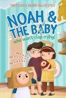 Noah and the Baby Who Won't Stop Crying