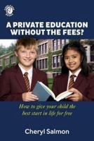 A Private Education Without the Fees?