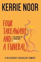 Four Takeaways and a Funeral : A Deliciously Succulent Comedy