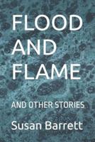 Flood and Flame