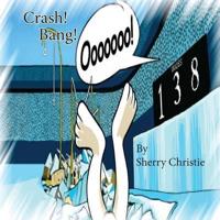 Crash! Bang! Oooooo