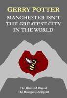 Manchester Isn't the Greatest City in the World