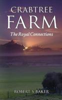 Crabtree Farm: The Royal Connections