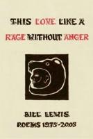 This Love Like a Rage Without Anger