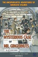 The Mysterious Case of Mr. Gingernuts