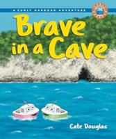 Brave in a Cave