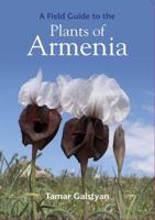 A Field Guide to the Plants of Armenia