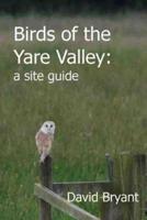 Birds of the Yare Valley: a site guide
