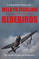Bluebirds: A Battle of Britain Novel