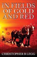 In Fields of Gold and Red