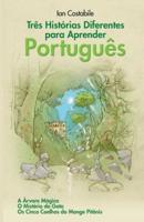 Três Histórias Diferentes Para Aprender Português