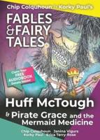 Huff McTough and Pirate Grace and the Mermaid Medicine