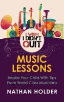 I Wish I Didn't Quit Music Lessons