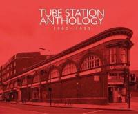 Tube Station Anthology 1900-1933