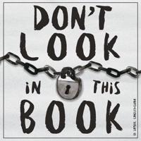 Don't Look in This Book!