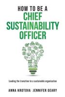 How to Be a Chief Sustainability Officer
