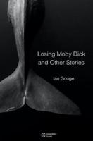 Losing Moby Dick and Other Stories