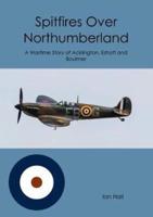 Spitfires Over Northumberland