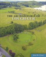 The Archaeology of Lough Gur