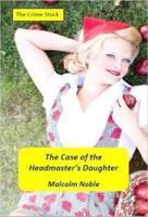 The Case of the Headmaster's Daughter